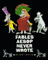 Fables Aesop Never Wrote
