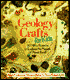 Geology Crafts For Kids: 50 Nifty Projects to Explore the Marvels of Planet Earth