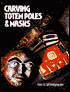 Carving Totem Poles and Masks: Native American Folk Art