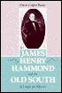 James Henry Hammond and the Old South: A Design for Mastery