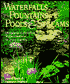 Waterfalls, Fountains, Pools & Streams: Designing & Building Water Features for Your Garden