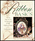 Ribbon Basics: All The Stitches & Techniques Of Silk Ribbon Work & Embroidery