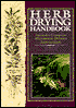 Herb Drying Handbook: Includes Complete Microwave Drying Instructions