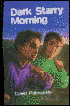 Dark, Starry Morning: Stories of This World and Beyond