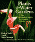 Plants For Water Gardens: The Complete Guide To Aquatic Plants