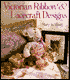 Victorian Ribbon and Lacecraft Designs
