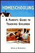 Homeschooling: A Parents Guide to Teaching Children