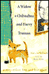 Widow, a Chihuahua and Harry Truman: A Story of Love, Loss and Love Again