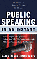 Public Speaking in an Instant: 60 Ways to Stand Up and Be Heard