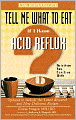 Tell Me What to Eat If I Have Acid Reflux: Nutrition You Can Live With