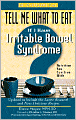 Tell Me What to Eat If I Have Irritable Bowel Syndrome, Revised Edition: Nutrition You Can Live With
