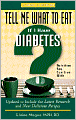 Tell Me What to Eat If I Have Diabetes, Third Edition: Nutrition You Can Live With