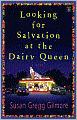 Looking for Salvation at the Dairy Queen