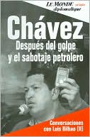 Chavez: Despues del golpe y el sabotaje petrolero