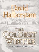 The Coldest Winter: America and the Korean War