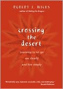 Crossing the Desert: Learning to Let Go, See Clearly, and Live Simply