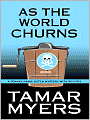 As the World Churns (Pennsylvania Dutch Mystery Series #16)