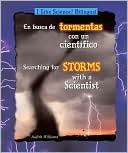 En Busca de Tormentas con un Cientifico/Searching for Storms with a Scientist