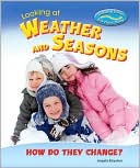 download Looking at Weather and Seasons : How Do They Change? book