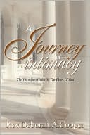 A Journey of Intimacy: The Worshipers Guide To the Heart Of God