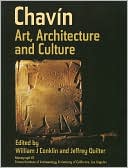 Chavin: Art, Architecture and Culture