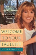Welcome to Your Face Lift: What to Expect before, during, and after Cosmetic Surgery