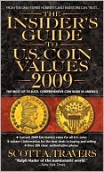 The Insider's Guide to U. S. Coin Values 2009