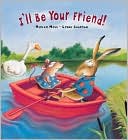 I'll Be Your Friend! (Smudge and Stripe)