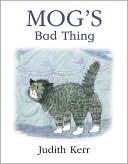 Mog's Bad Thing [With CD (Audio)] by Judith Kerr: Book Cover