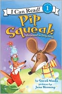 Pip Squeak (I Can Read Book 1 Series)