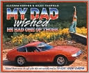 My Dad Wished He Had One of Those