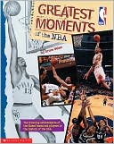 Greatest Moments of the NBA