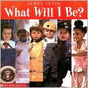 What Will I Be?