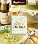 Wine Enthusiast Magazine Wine & Food Pairings Cookbook: With More than 80 Recipes and Wine Recommendations