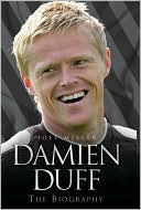 Damien Duff: The Biography