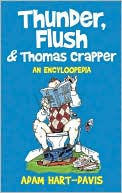 Thunder, Flush and Thomas Crapper: An Encyclopedia