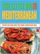 Little Big Mediterranean Book: The Bite Size Cook Book That Comes Stuffed with Ideas