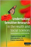 Undertaking Sensitive Research in the Health and Social Sciences: Managing Boundaries, Emotions and Risks
