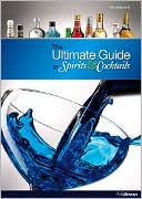 The Ultimate Guide to Spirits & Cocktails