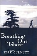 Breathing Out the Ghost