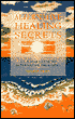 Alternative Healing Secrets: An A-to-Z Guide to Alternative Therapies