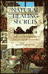 Natural Healing Secrets: An A-to-Z Guide to the Best Home Remedies