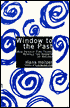 Windows to the Past: How Psychic Time Travel Reveals the Secrets of History