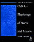 Cellular Physiology of Nerve and Muscle