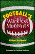 Football's Wackiest Moment