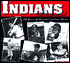 Indians Illustrated: 100 Years of Cleveland Indians Photos