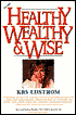 Healthy, Wealthy and Wise