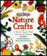 Kid Style Nature Crafts: 50 Terrific Things to Make with Nature's Materials
