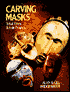 Carving Masks: Tribal, Ethnic and Folk Projects