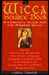 Wicca Source Book: Complete Guide for the Modern Witch